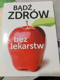 Bądź zdrów bez lekarstw