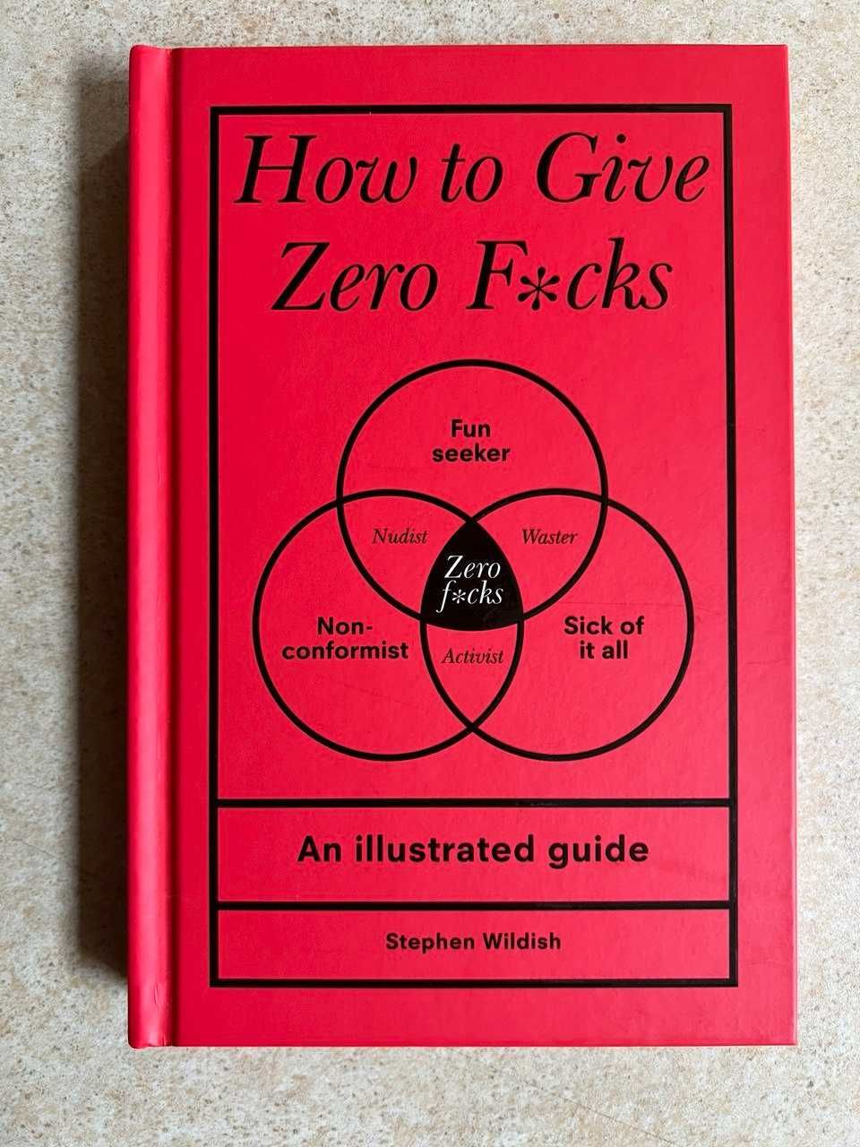 "How to Give Zero F*cks" - Stephen Wildish, Pop Press