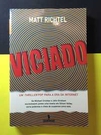 Matt Richtel - Viciado