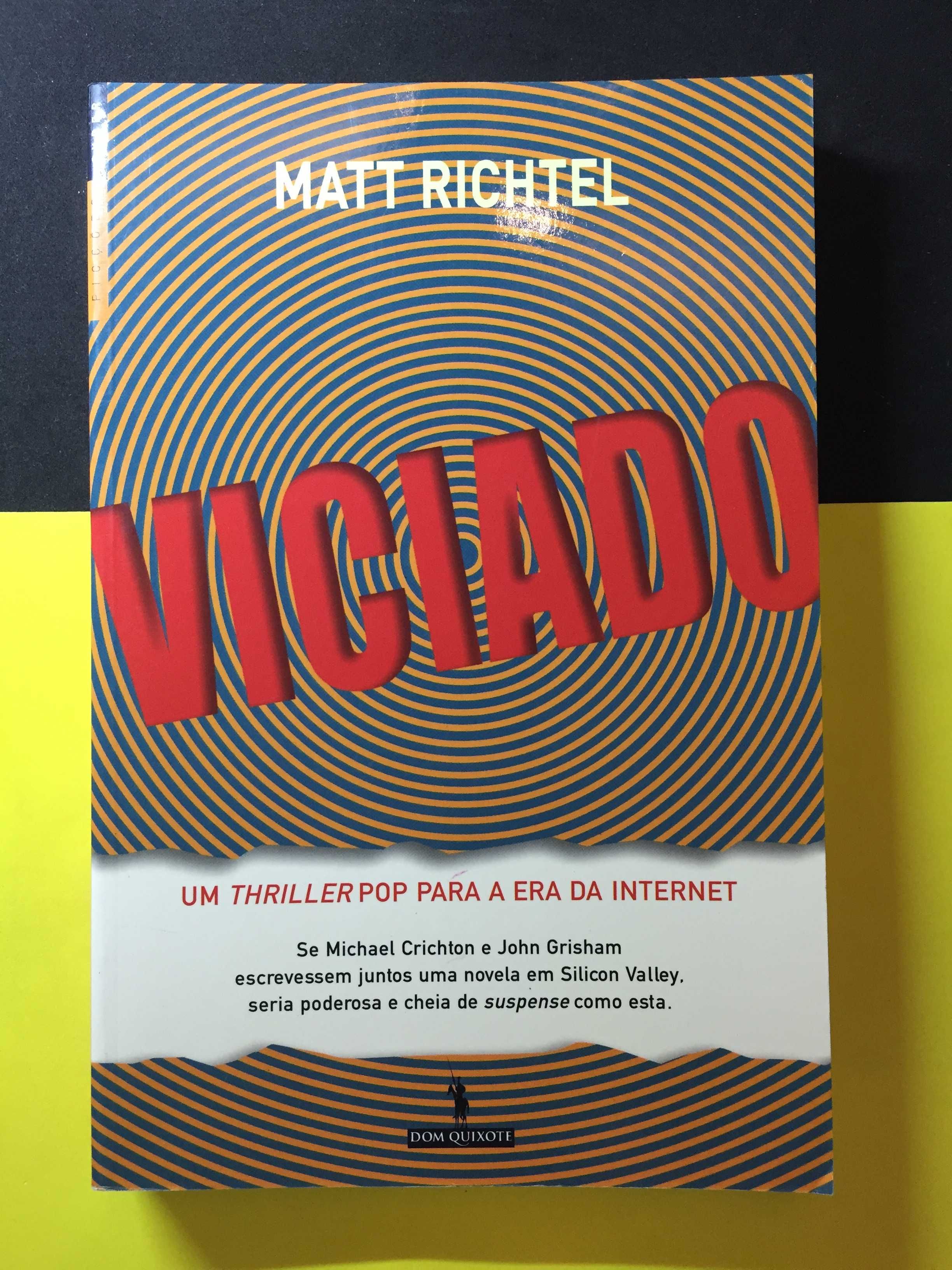 Matt Richtel - Viciado