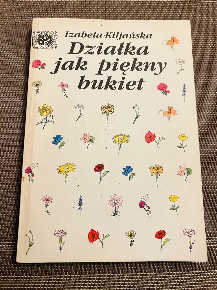Książka „Działka jak piękny bukiet” Izabela Kiljańska