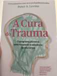 A cura do trauma - Peter A. Levine