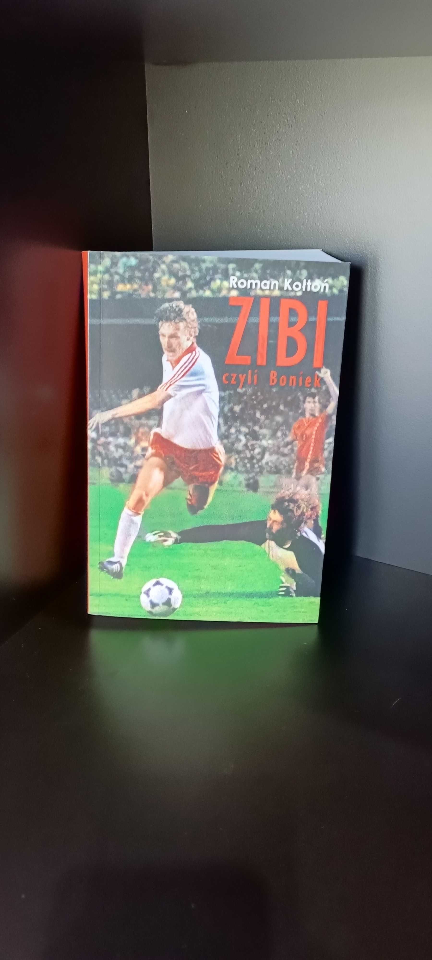 Książka "Zibi, czyli Boniek" autorstwa Romana Kołtonia