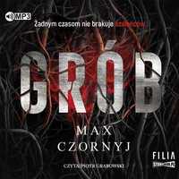 Grób Audiobook, Max Czornyj