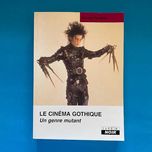 Le Cinema Gothique - Un genre mutant
Valérie Palacios