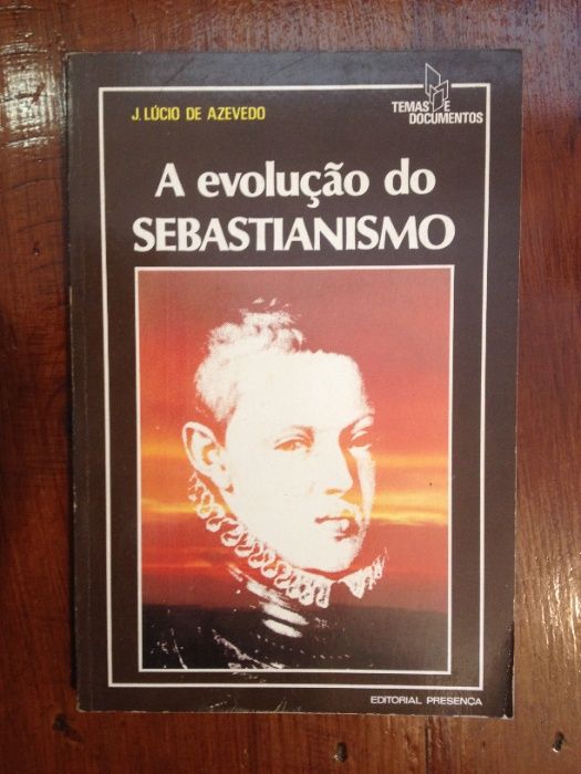 J. Lúcio de Azevedo - A evolução do Sebastianismo