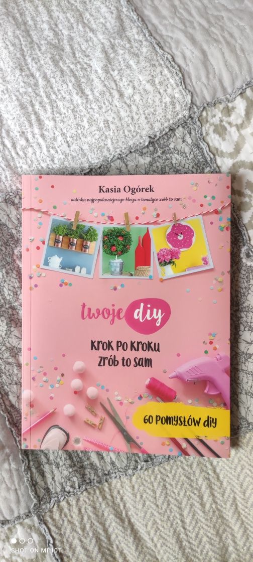 Twoje diy, krok po kroku zrób to sam. Kasia Ogórek