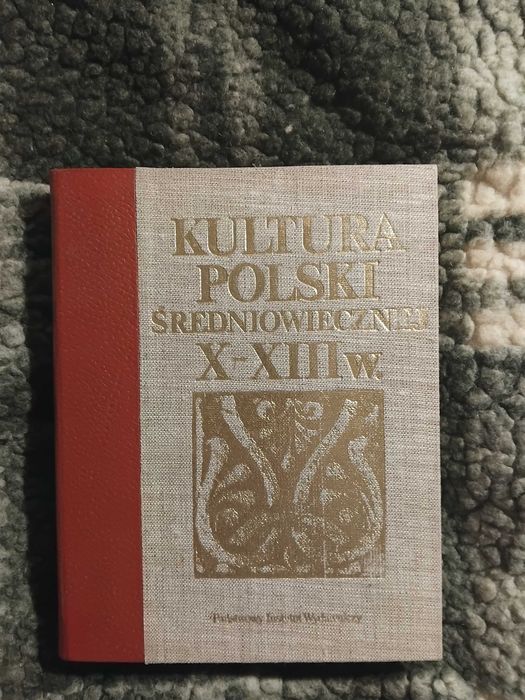 Kultura Polski średniowiecznej X - XIII wiek pid red. Jerzego Dowiata