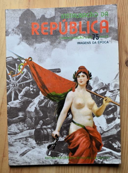Instauração da República. Comemoração dos 75 Anos. Imagens da Época