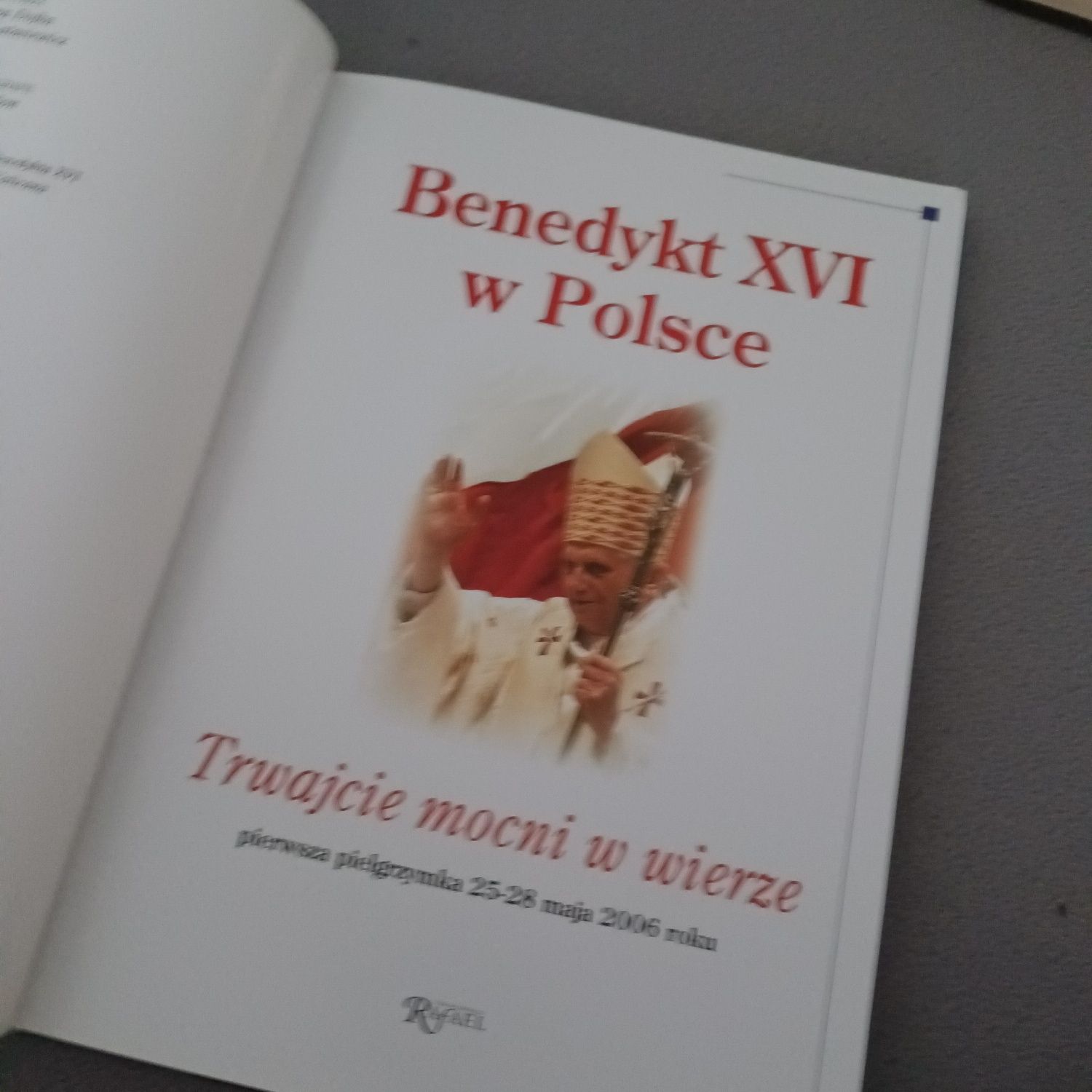 Benedykt XVI w Polsce / wydanie pamiatkowe / Trwajcie mocni w wierze