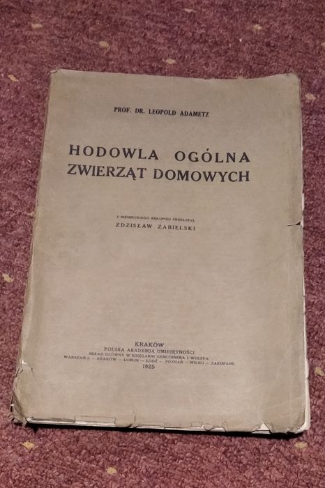 Hodowla Ogólna Zwierząt Domowych - Leopold Adametz, 1925 rok.