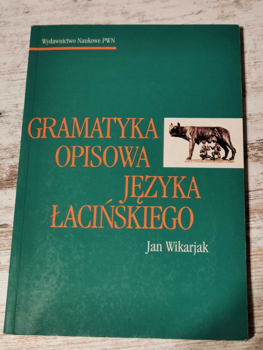 Gramatyka opisowa języka łacińskiego | J. Wikarjak | PWN 2001