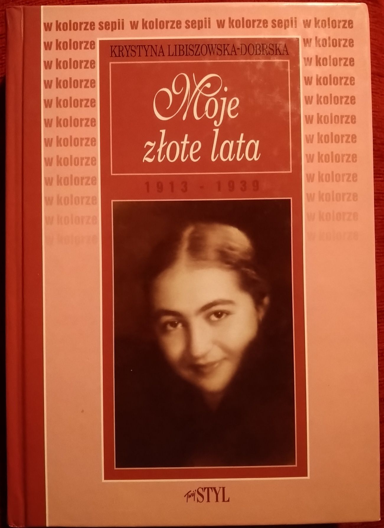 Moje młode lata. Krystyna LIBISZOWSKA-Dobrska