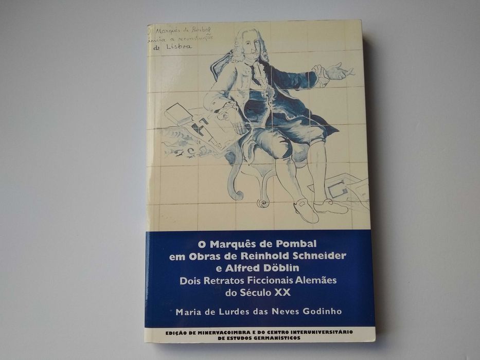 O Marquês de Pombal em Obras de Reinhold Schneider e Alfred Döblin