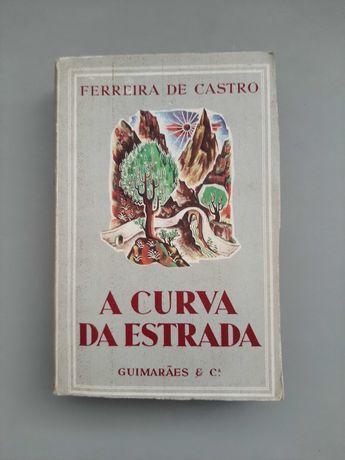 A curva da estrada - Ferreira de Castro