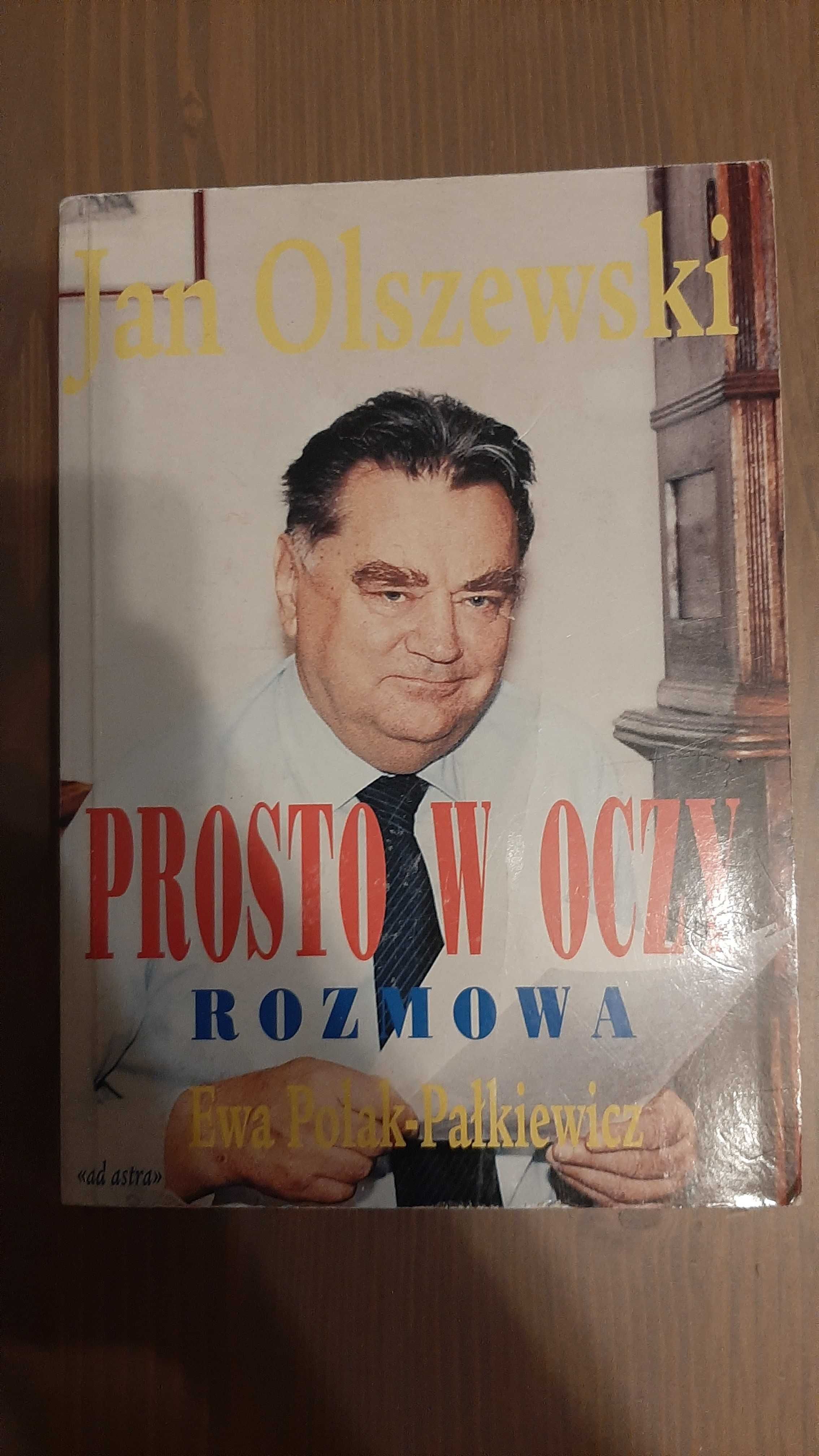 Premier Jan Olszewski Prosto w oczy rozmowa Ewa Polak-Pałkiewicz