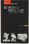 De pernas para o ar – A escola do mundo às avessas-Eduardo Galeano