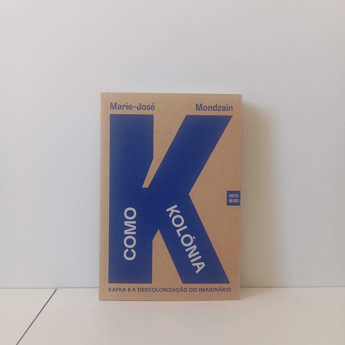 K como Kolónia — Kafka e a descolonização do imaginário