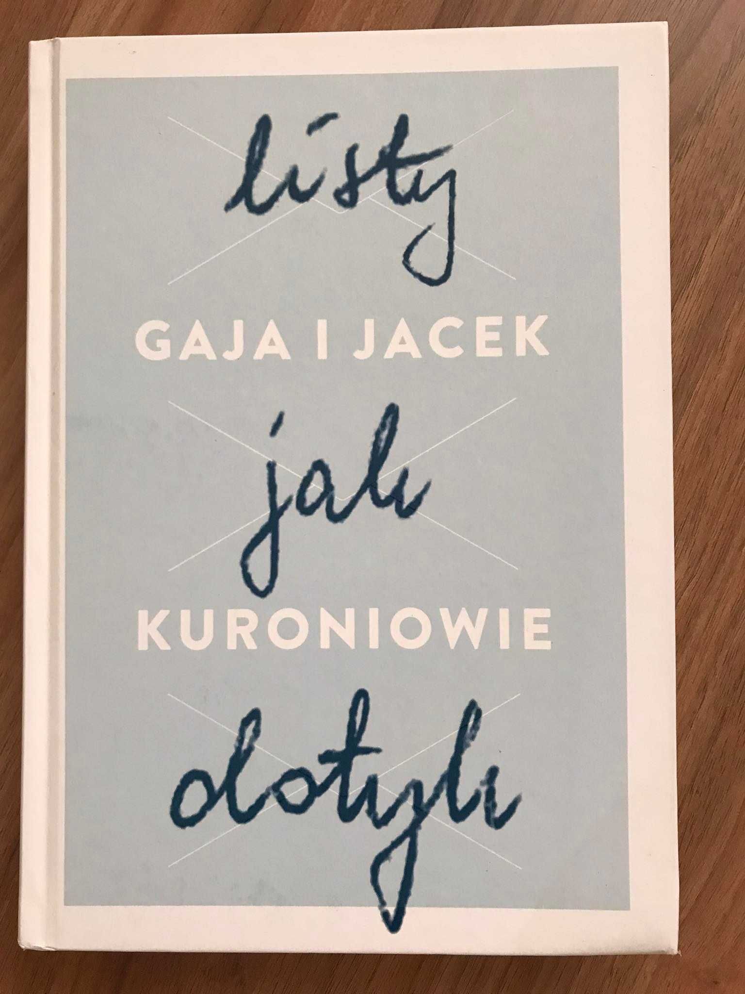 Gaja i Jacek Kuroniowie - Listy jak dotyk