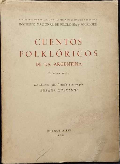 Cuentos Folklóricos de la Argentina 1960 Susana Chertudi