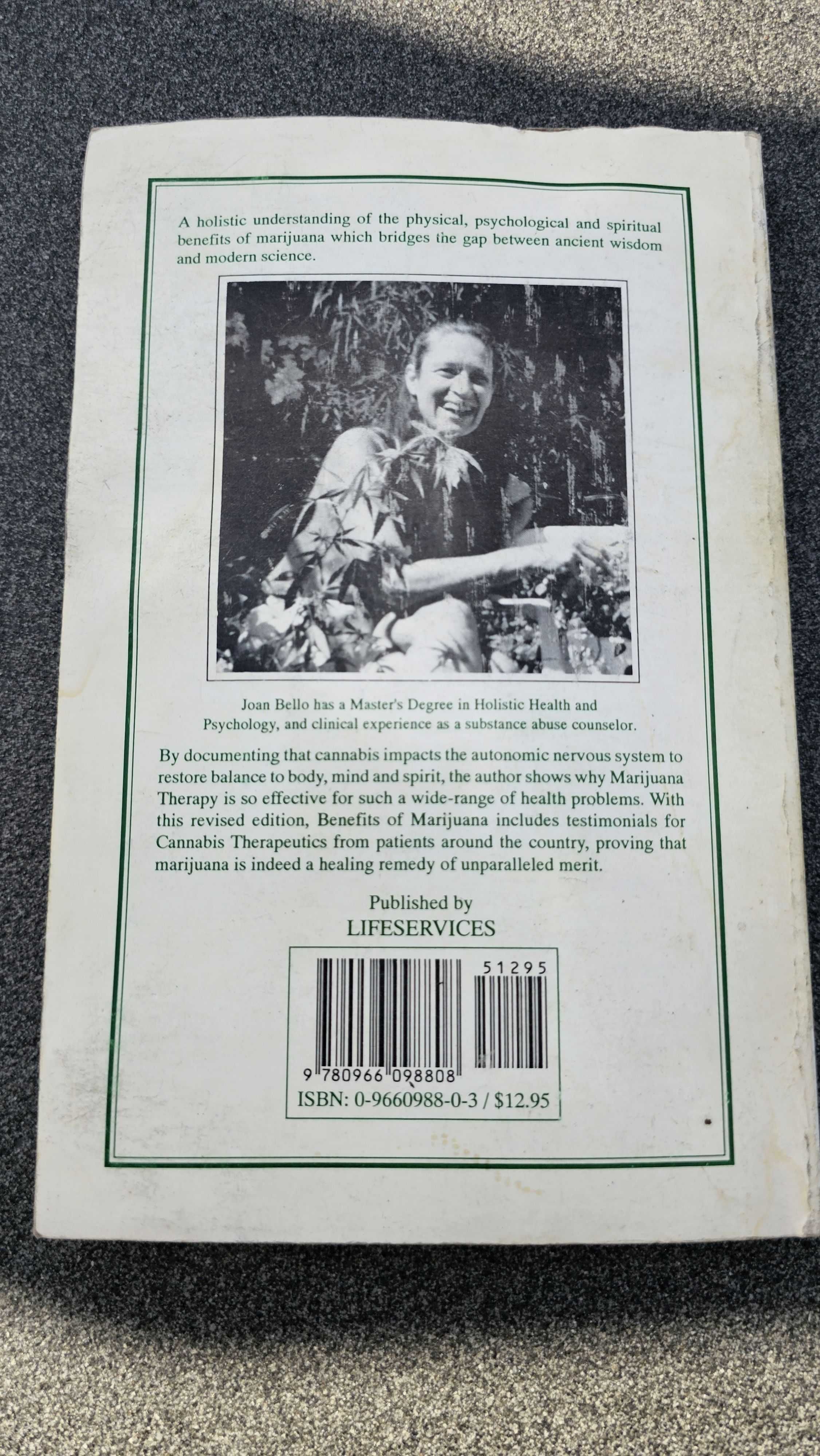 The Benefits of Marijuana Physical Psychological Spiritual Joan Bello