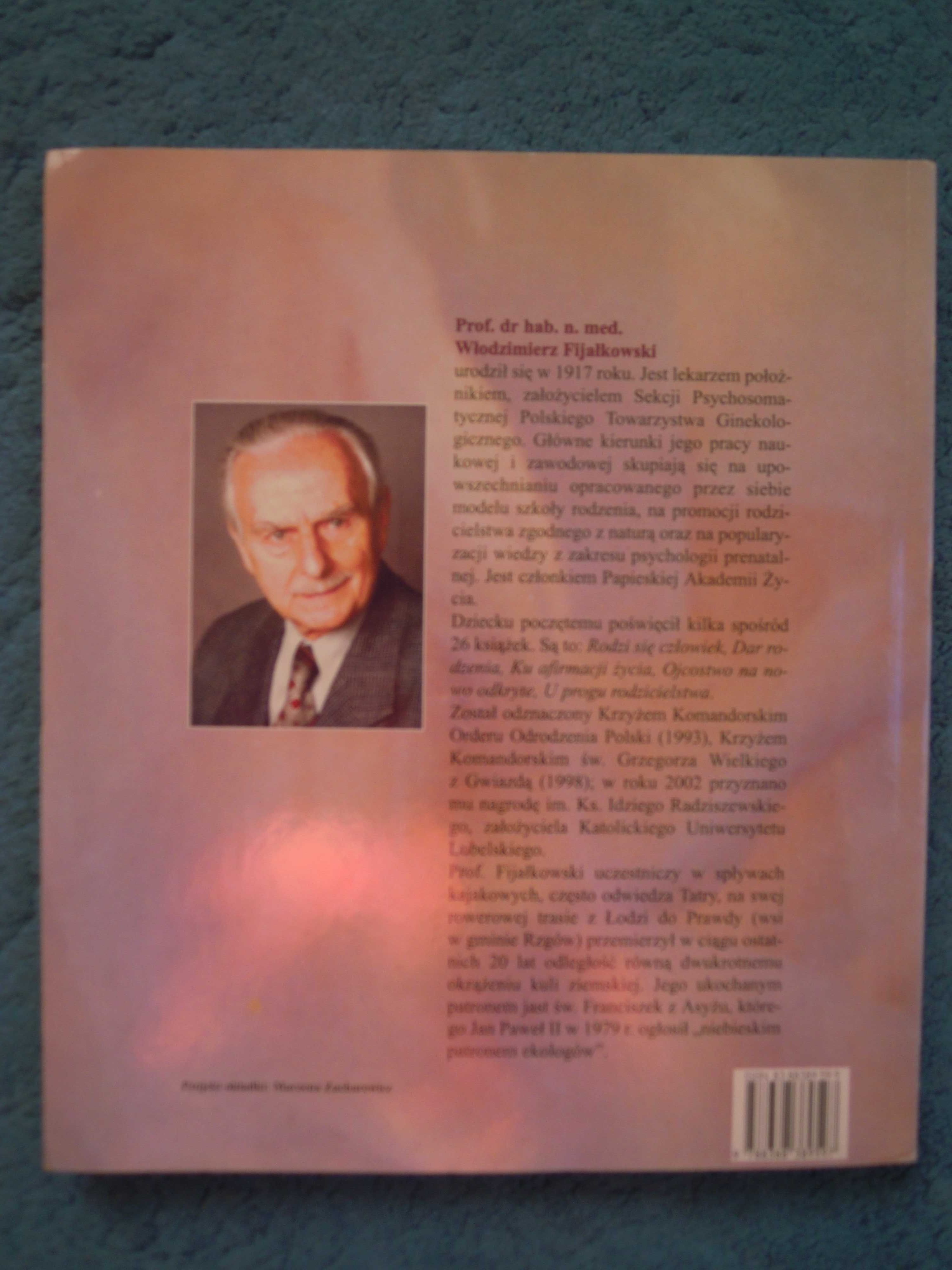 "Jestem od poczęcia" Włodzimierz Fijałkowski