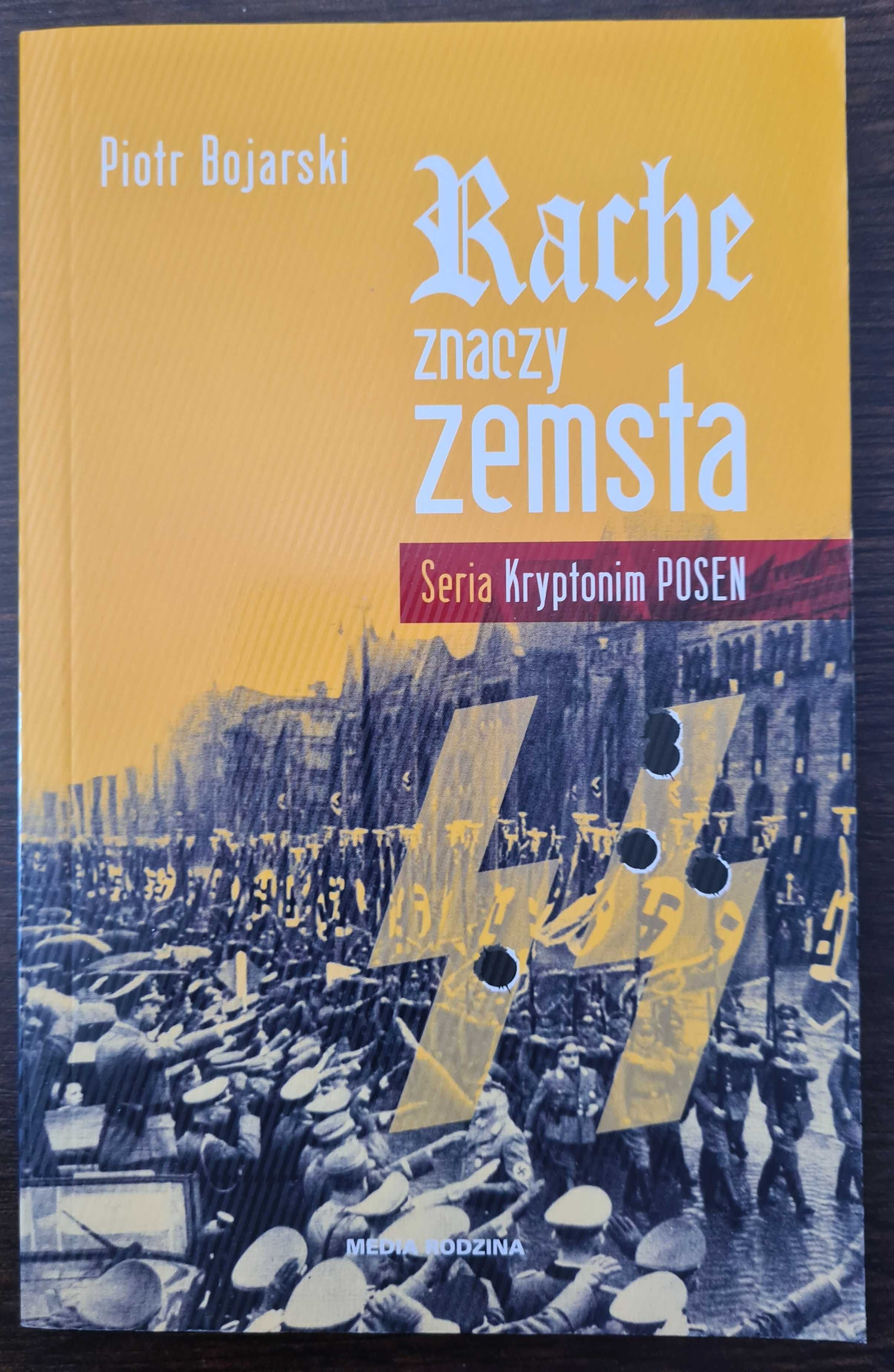Książka: "Rache Znaczy Zemsta" Piotr Bojarski
