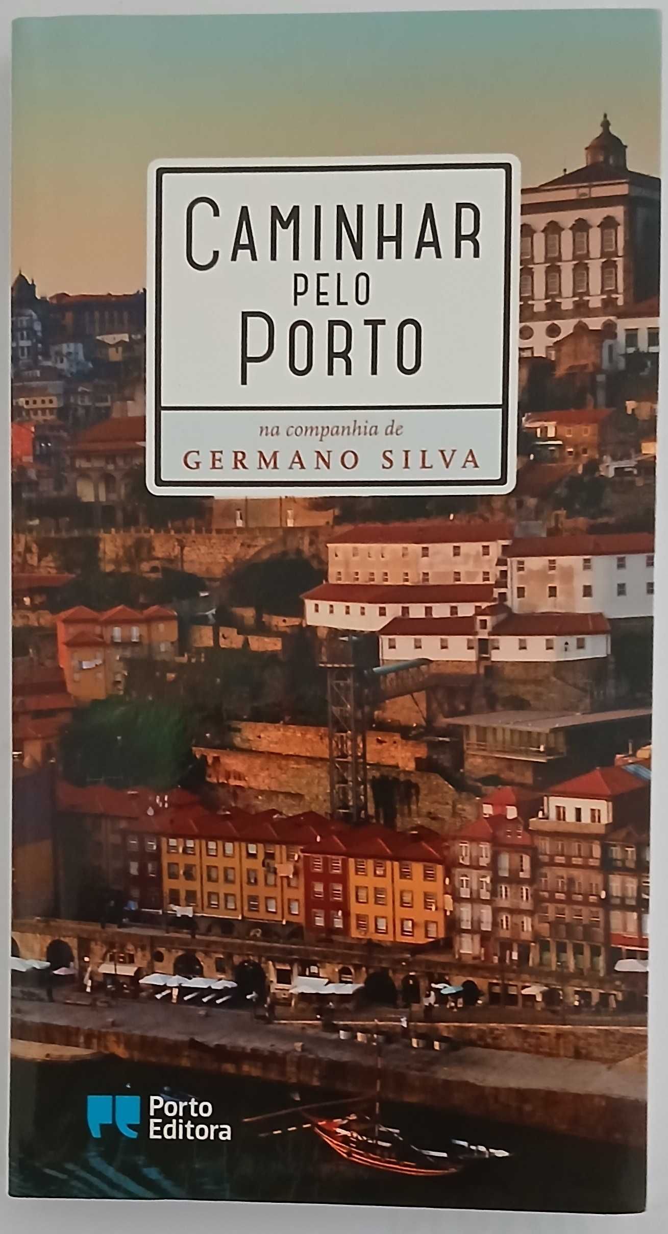 Caminhar pelo Porto (de Germano Silva)