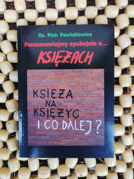 P3. Porozmawiajmy spokojnie o... Księżach
Piotr Pawlukiewicz
