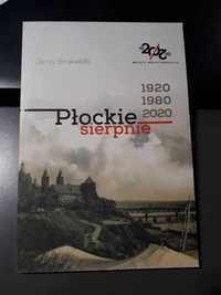 Brukwick Jerzy - Płockie sierpnie 1920, 1980, 2020.