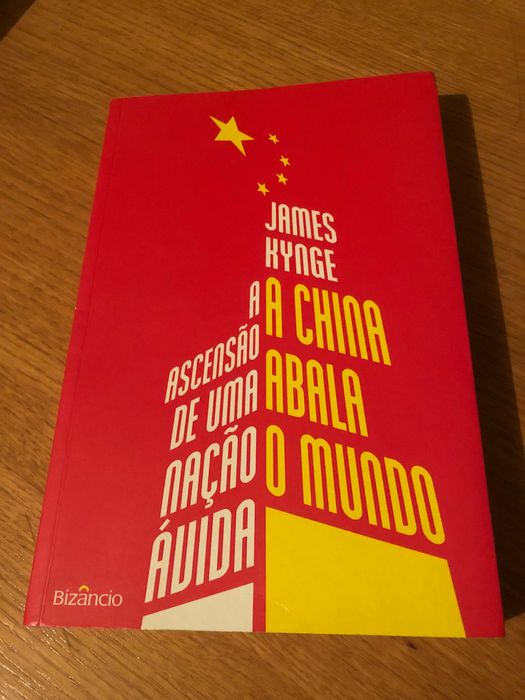 A China abala o mundo    JAMES KYNGE