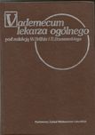 VADEMECUM lekarza ogólnego-red. Prof.dr hab.med. Wł. Brὒhl i...