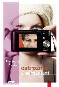 Książka- Ostrożnie z marzeniami.A.Potter
