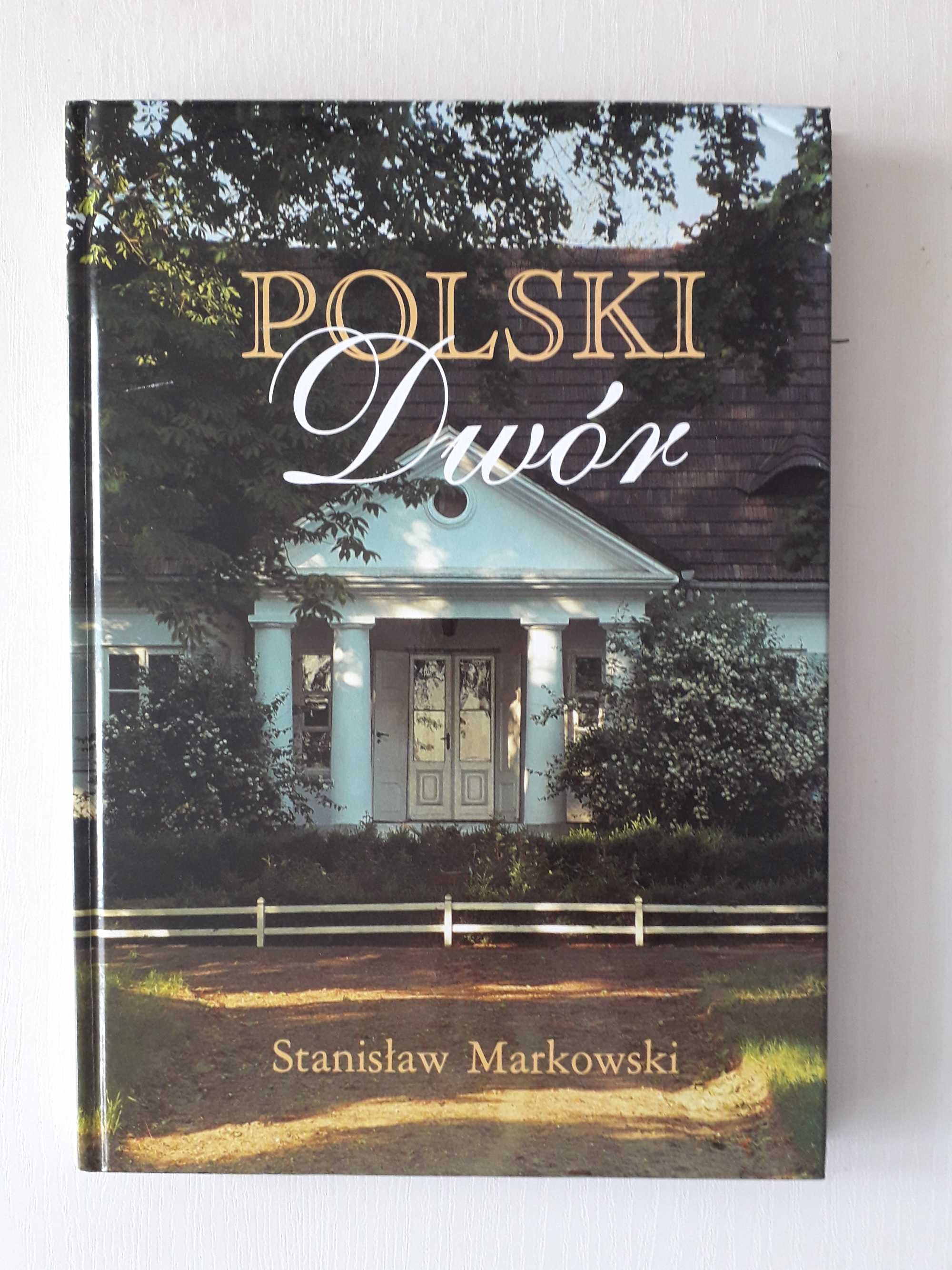 Polski Dwór Stanisław Markowski