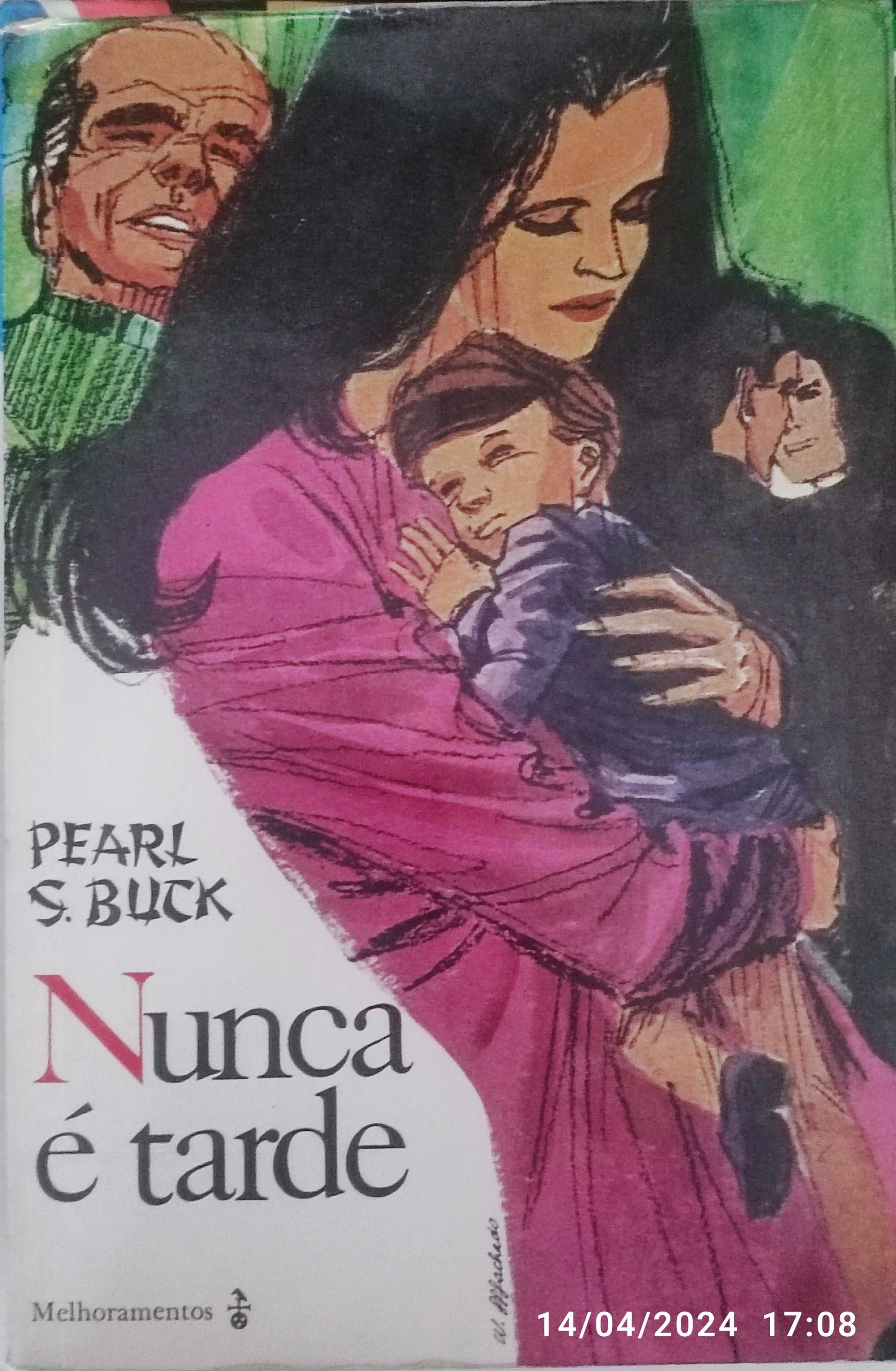 Pearl S Buck - Nunca é tarde