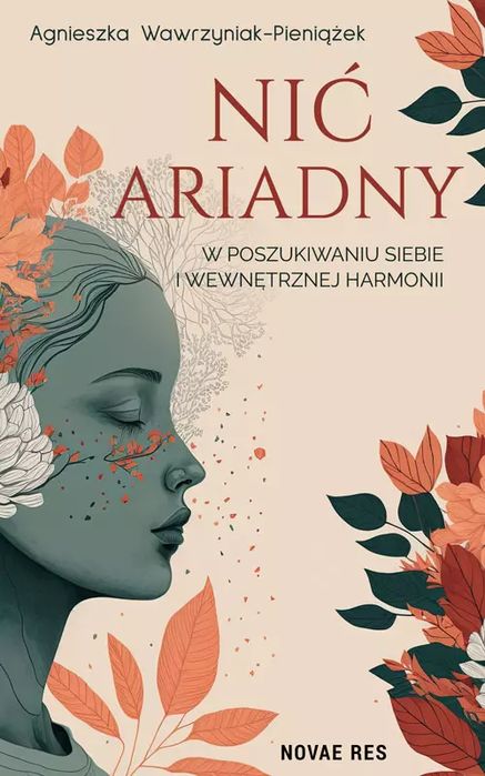 Nić Ariadny. W poszukiwaniu siebie i wewnętrznej harmonii. Novae Res