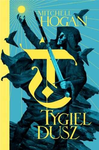 Cykl Hierarchia Magii T.1 Tygiel dusz - Mitchell Hogan