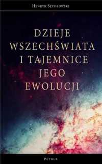 Dzieje Wszechświata i tajemnice jego ewolucji - Henryk Szydłowski