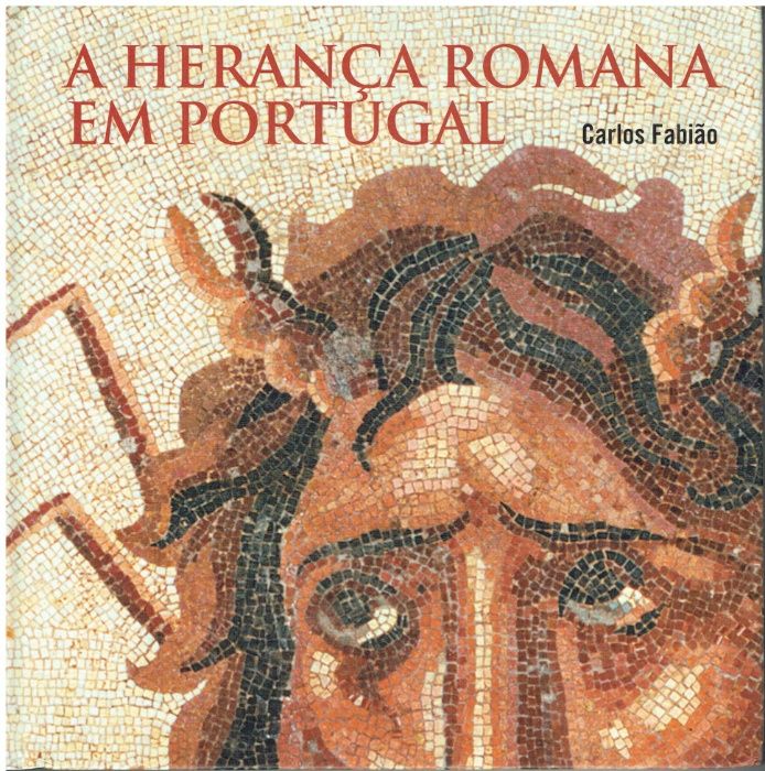 2826 CTT A Herança Romana em Portugal / de Carlos Fabião. -