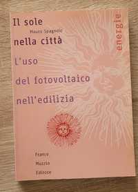 Książka "Il sole nella citta L'uso del Fotovoltaico"