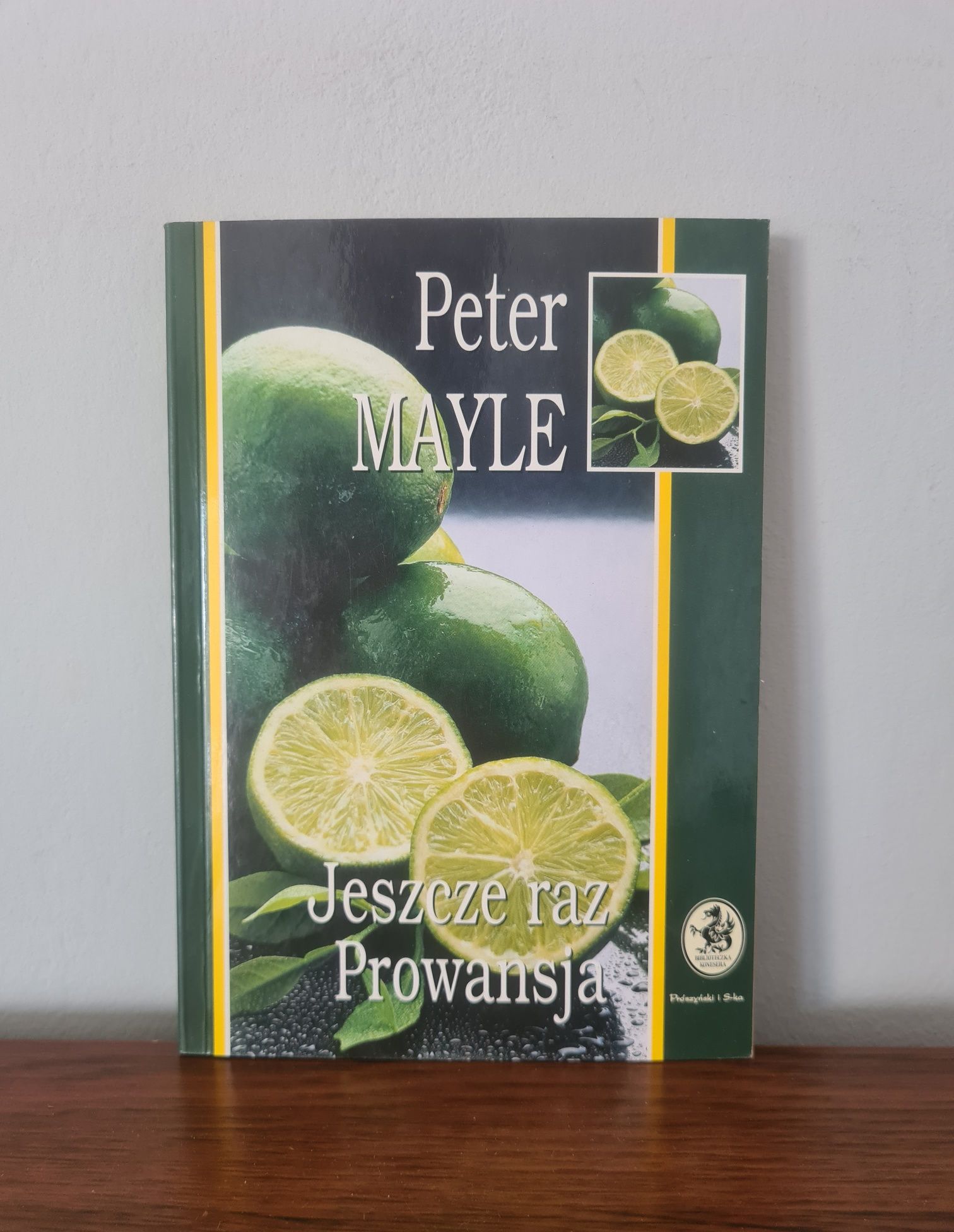Jeszcze raz Prowansja - Peter Mayle