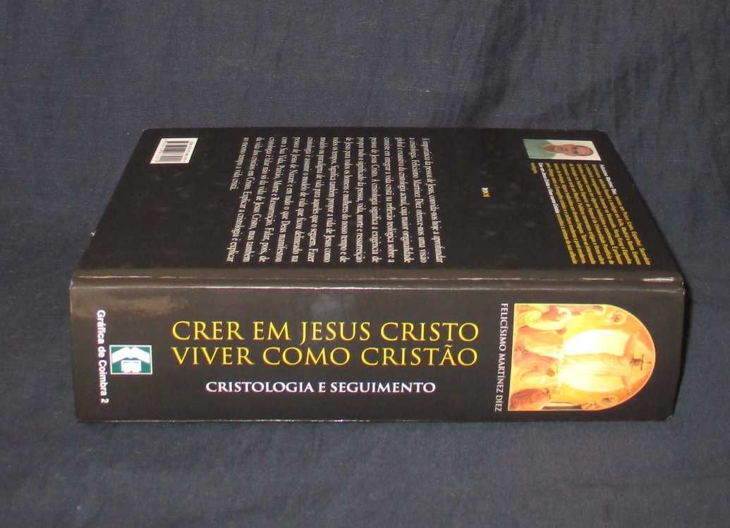 Livro Crer em Jesus Cristo Viver como Cristão Felicísimo Martínez Díez