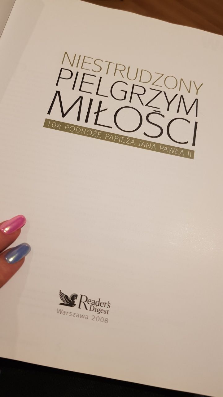 Książka Niestrudzony Pielgrzym Miłości  o Papieżu