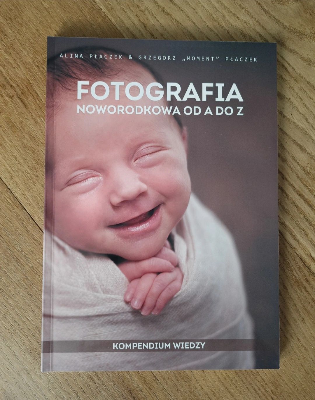 Fotografia noworodkowa od A do Z Płaczek