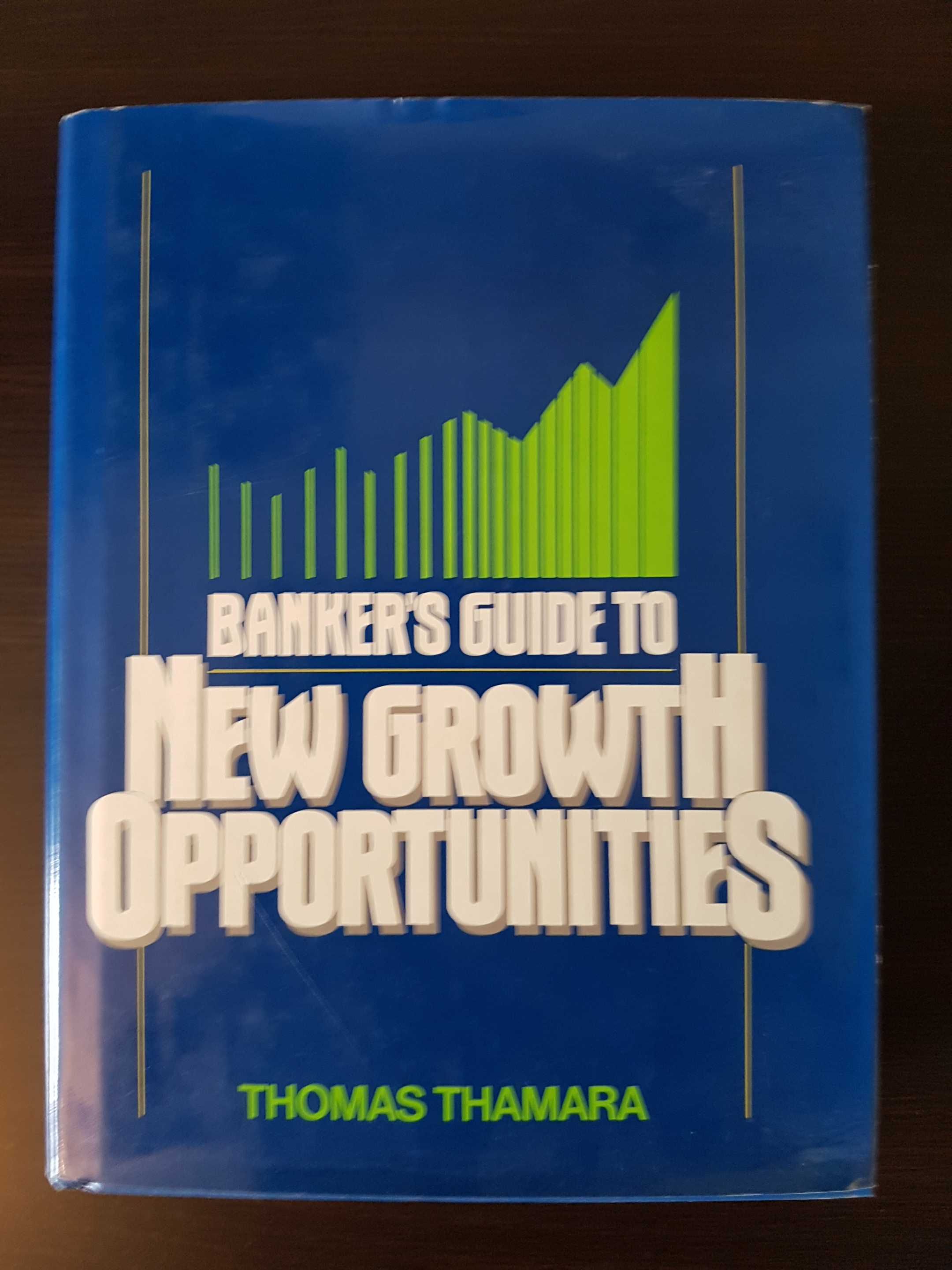 Banker's guide to new growth opportunities - Thomas Thamara