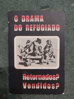 O Drama do Refugiado. Retornados? Vendidos?