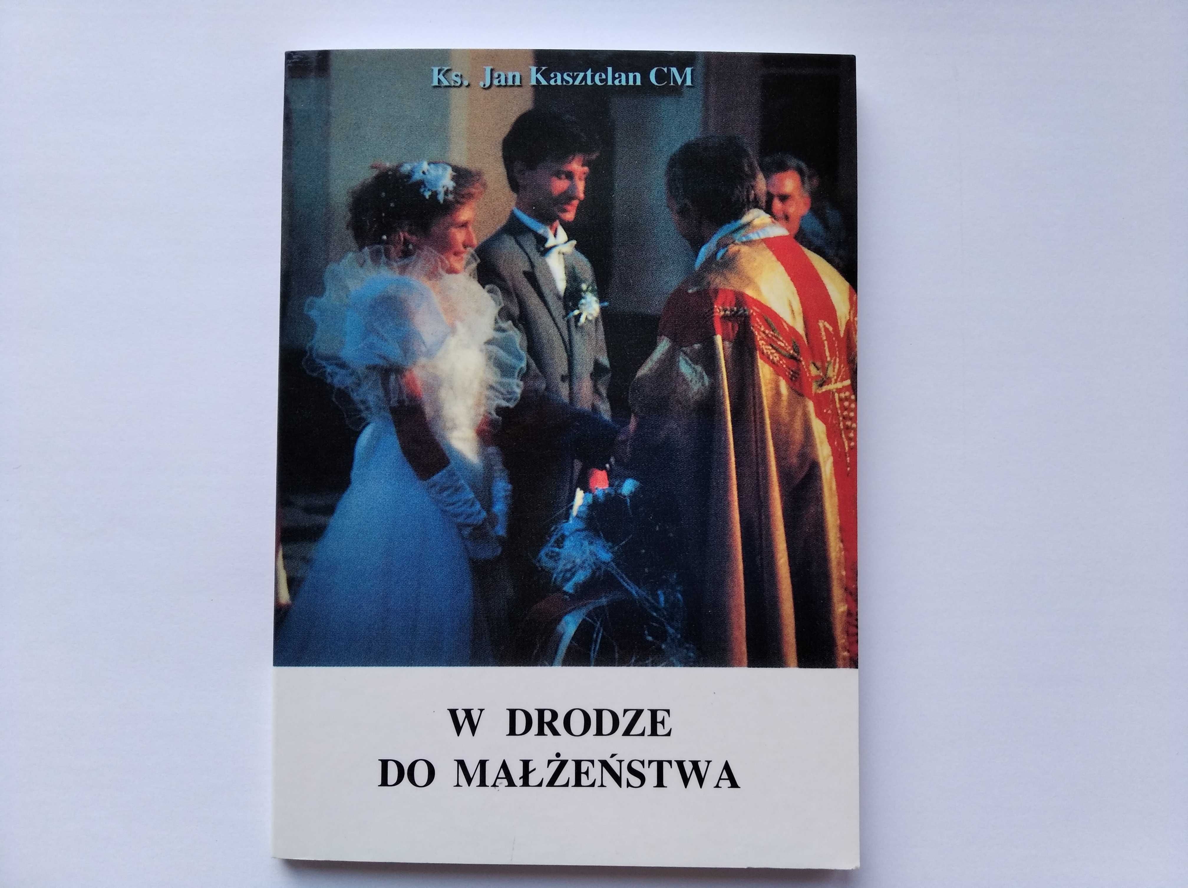"W drodze do małżeństwa" ks. Jan Kasztelan CM