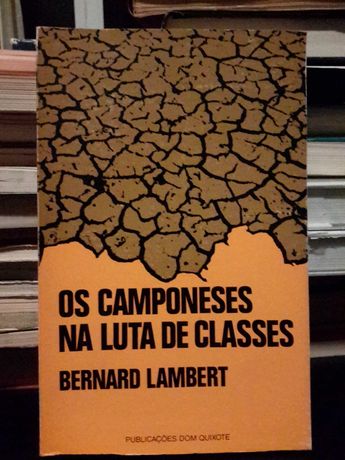 Bernard Lambert - Os Camponeses na Luta de Classes