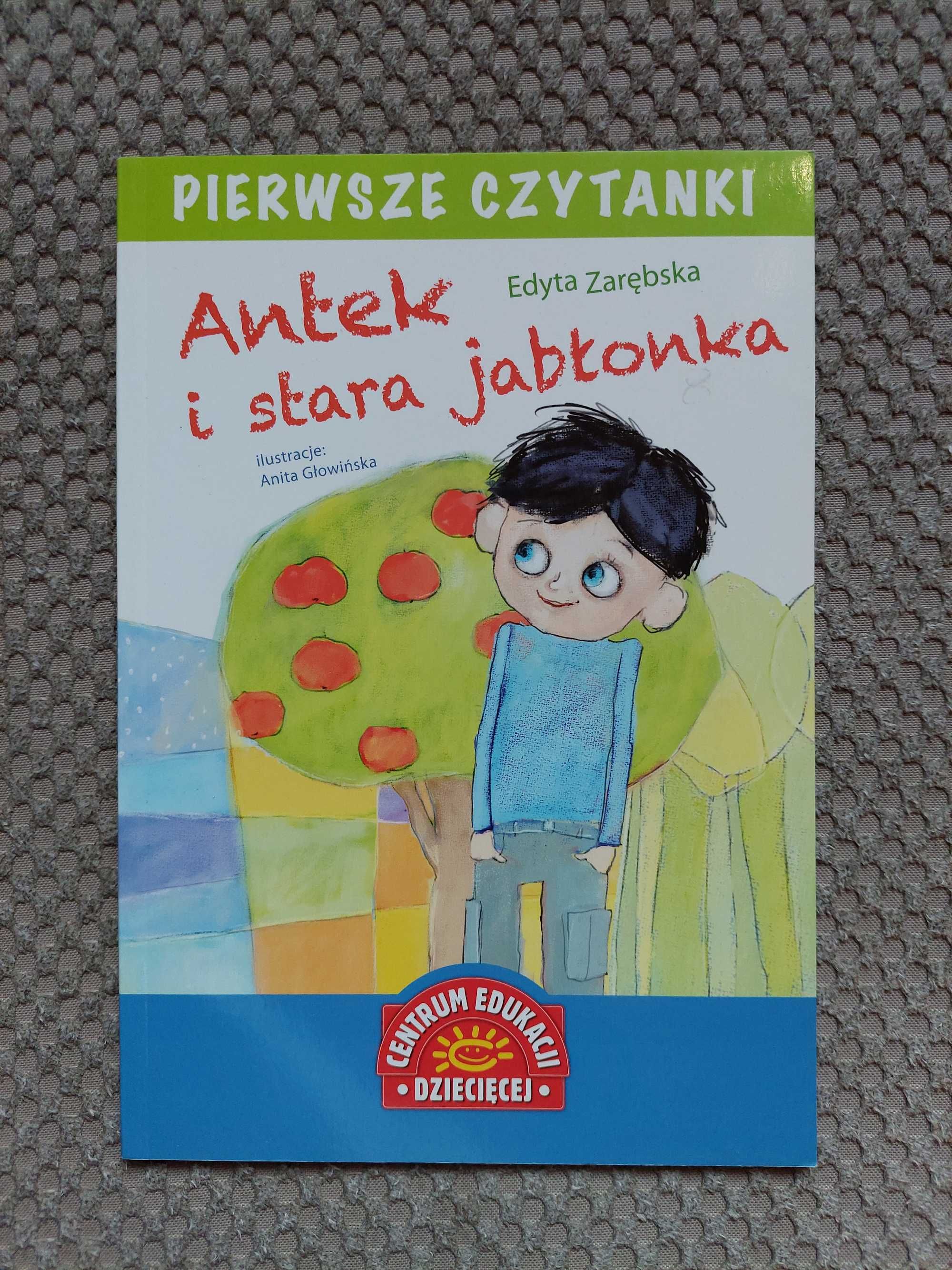 pierwsze czytanki "Antek i stara jabłonka" Edyta Zarębska