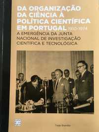Da Organização da Ciência à Politica Cientifica em Portugal